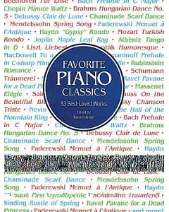 Favorite Piano Classics: 83 Best-Loved Works