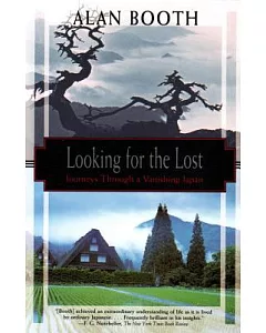 Looking for the Lost: Journeys Through a Vanishing Japan