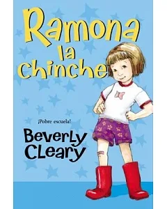 Ramona la Chinche / Ramona the Pest: Pobre Escuela! / Look Out, Kindergarten!