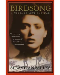 Birdsong: A Novel of Love and War