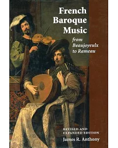 French Baroque Music: From Beaujoyeulx to Rameau