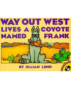 Way Out West Lives a Coyote Named Frank