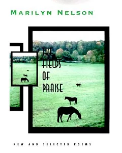 The Fields of Praise: New and Selected Poems