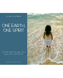 One Earth, One Spirit: A Child’s Book of Prayers from Many Faiths and Cultures