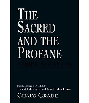 The Sacred and the Profane: Three Novellas