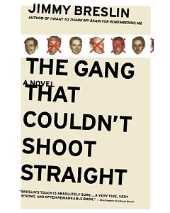 The Gang That Couldn’t Shoot Straight