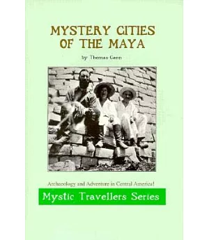 Mystery Cities of the Maya