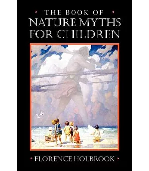 The Book of Nature Myths for Children