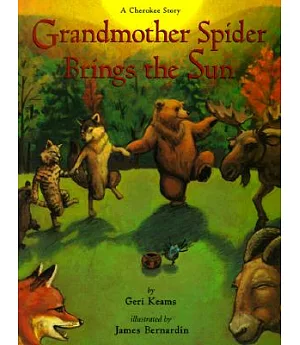 Grandmother Spider Brings the Sun: A Cherokee Story