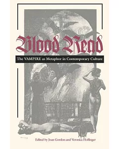 Blood Read: The Vampire As Metaphor in Contemporary Culture