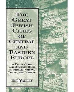 The Great Jewish Cities of Central and Eastern Europe