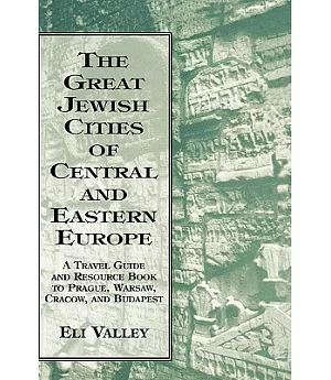 The Great Jewish Cities of Central and Eastern Europe