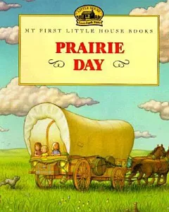 Prairie Day: Adapted from the Little House Books by laura ingalls Wilder