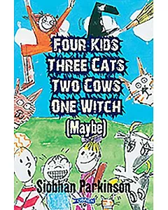 Four Kids, Three Cats, Two Cows, One Witch Maybe
