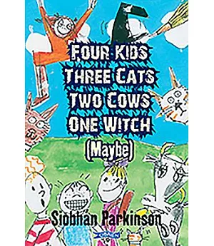 Four Kids, Three Cats, Two Cows, One Witch Maybe