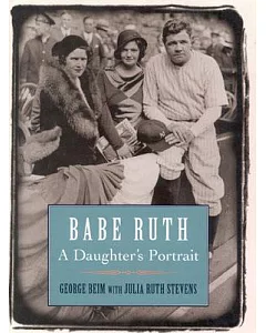 Babe ruth: A Daughter’s Portrait