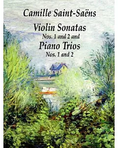 Violin Sonatas Nos. 1 and 2 and Piano Trios Nos.1 and 2