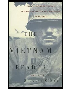 The Vietnam Reader: The Definitive Collection of American Fiction and Nonfiction on the War