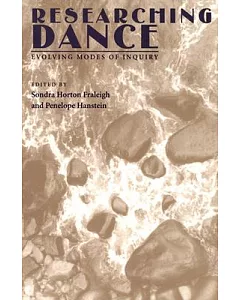 Researching Dance: Evolving Modes of Inquiry