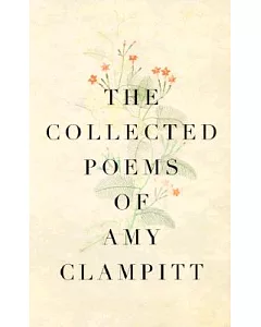 The Collected Poems of Amy clampitt
