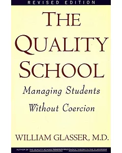 The Quality School: Managing Students Without Coercion