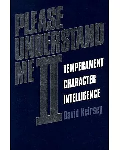 Please Understand Me II: Temperament Character Intelligence