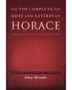 The Complete Odes and Satires of Horace
