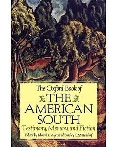 The Oxford Book of the American South: Testimony, Memory, and Fiction