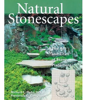 Natural Stonescapes: The Art and Craft of Stone Placement