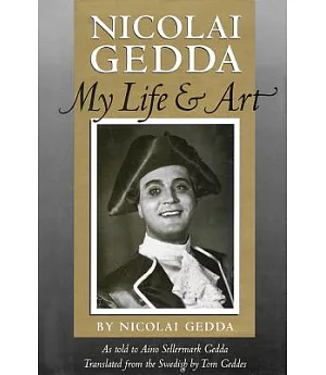 Nicolai Gedda: My Life & Art