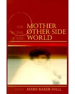 The Mother on the Other Side of the World: Poems