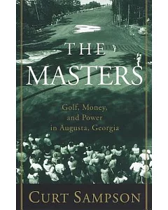 Masters: Golf, Money, and Power in Augusta, Georgia