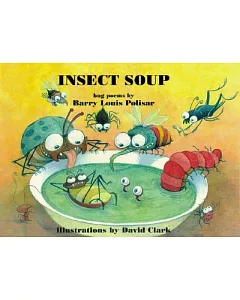 Insect Soup: Bug Poems
