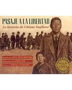 Pasaje a La Libertad / Passage to Freedom: La Historia De Chiune Sugihara / The True Story of Chiune Sugihara, the ”Japanese Sch