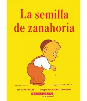 LA Semilla De Zanahoria/the Carrot Seed