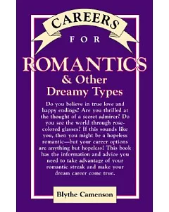 Careers for Romantics & Other Dreamy Types