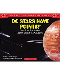 Do Stars Have Points?: Questions and Answers About Stars Ans Planets