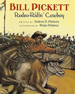 Bill Pickett: Rodeo-Ridin’ Cowboy