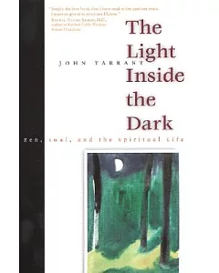 The Light Inside the Dark: Zen, Soul, and the Spiritual Life