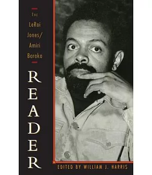 The Leroi Jones/Amiri Baraka Reader