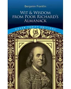 Wit and Wisdom From Poor Richard’s Almanack