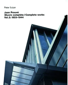 Jean Prouv Complete Works: 1934-1944