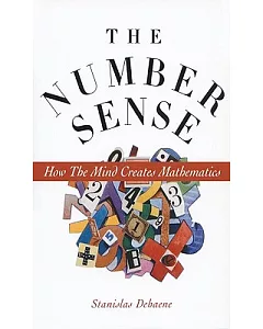 The Number Sense: How the Mind Creates Mathematics