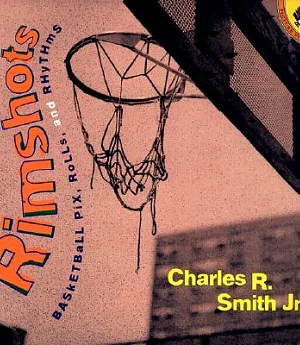 Rimshots: Basketball Pix, Rolls, and Rhythms