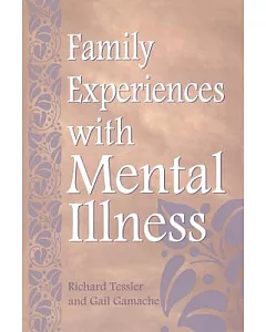 Family Experiences With Mental Illness: Richard Tessler and Gail Gamache