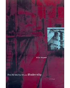 Architecture and Modernity: A Critique