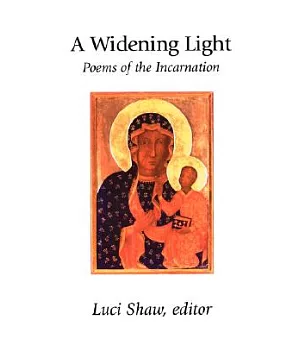 A Widening Light: Poems of the Incarnation