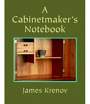 A Cabinetmaker’s Notebook