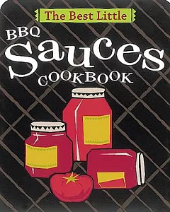 The Best Little BBQ Sauces Cookbook