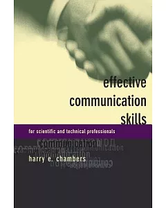 Effective Communication Skills: For Scientific and Technical Professionals